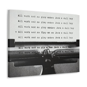 The Shining All Work And No Play Canvas