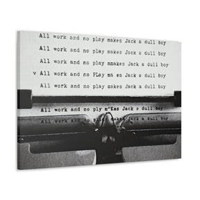 The Shining All Work And No Play Canvas